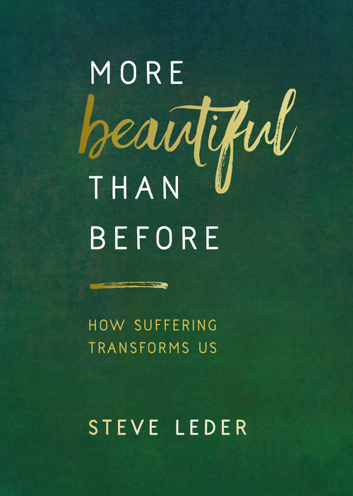 More Beautiful Than Before (How Suffering Transforms Us) - 9781401967123 by Steve Leder, 9781401967123