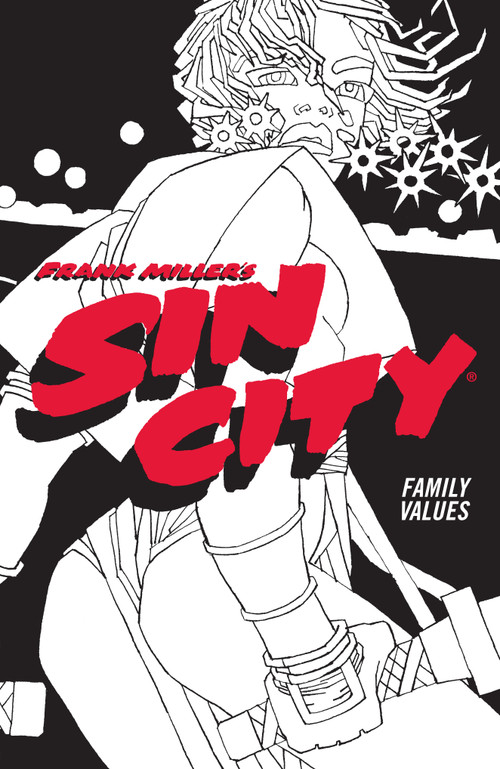 Frank Miller's Sin City Volume 5: Family Values (Fourth Edition) by Frank Miller, Frank Miller, 9781506722863