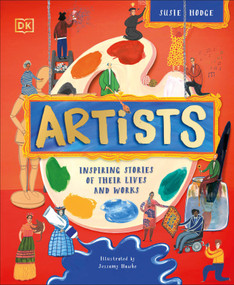 Artists (Inspiring Stories of Their Lives and Works) by DK, 9780744056679