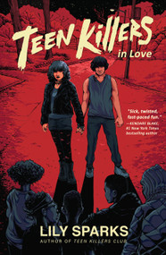 Teen Killers in Love by Lily Sparks, 9781639100767