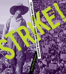 Strike! (The Farm Workers' Fight for Their Rights) - 9781635928334 by Larry Dane Brimner, 9781635928334