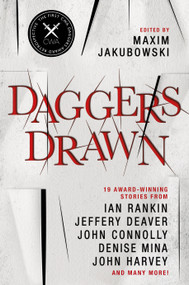 Daggers Drawn - 9781789099409 by Maxim Jakubowski, Ian Rankin, Jeffery Deaver, John Connolly, John Harvey, Julian Rathbone, Denise Mina, Martin Edwards, Peter Lovesey, Lauren Henderson, Stella Duffy, Peter O'Donnell, Danuta Reah, Margaret Murphy, Cath Staincliffe, 9781789099409