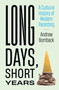 Long Days, Short Years (A Cultural History of Modern Parenting) by Andrew Bomback, 9780262047159
