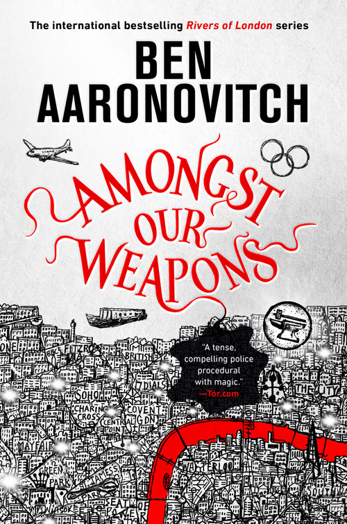 Amongst Our Weapons by Ben Aaronovitch, 9780756414832