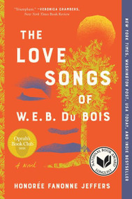 The Love Songs of W.E.B. Du Bois (A Novel) - 9780062942951 by Honoree Fanonne Jeffers, 9780062942951