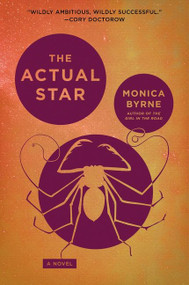 The Actual Star (A Novel) - 9780063002906 by Monica Byrne, 9780063002906