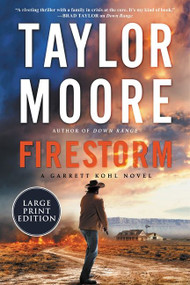 Firestorm (A Garrett Kohl Novel) - 9780063242005 by Taylor Moore, 9780063242005