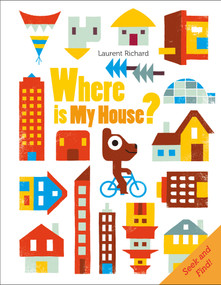 Where Is My House? (Seek and Find) by Laurent Richard, 9780764356971