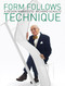 Form Follows Technique (A Design Manifesto) by Richard Schultz, 9780764358197