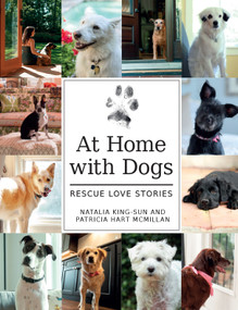 At Home with Dogs (Rescue Love Stories) by Patricia Hart McMillan, Natalia King, 9780764360466