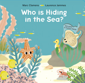 Who Is Hiding in the Sea? by Marc Clamens, Laurence Jammes, 9780764361029