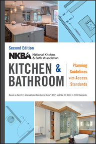 NKBA Kitchen and Bathroom Planning Guidelines with Access Standards by NKBA (National Kitchen and Bath Association), 9781119216001