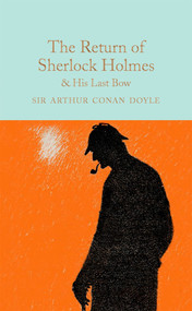 The Return of Sherlock Holmes & His Last Bow by Sir Arthur Conan Doyle, David Stuart Davies, 9781909621770