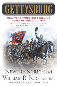 Gettysburg (A Novel of the Civil War) by Newt Gingrich, William R. Forstchen, 9780312309367