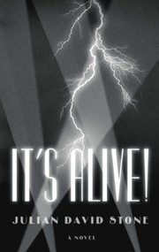 It's Alive! by Julian David Stone, 9781626349315