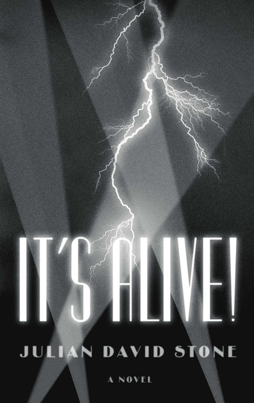 It's Alive! by Julian David Stone, 9781626349315