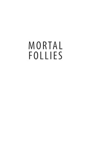 Mortal Follies (Episcopalians and the Crisis of Mainline Christianity) by William Murchison, 9781594032301