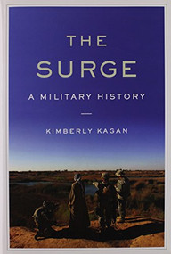 The Surge (A Military History) by Kimberly Kagan, 9781594032493