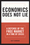 Economics Does Not Lie by Guy Sorman, 9781594032547
