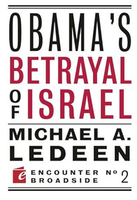 Obama's Betrayal of Israel by Michael Ledeen, 9781594034626