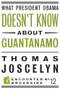 What President Obama Doesn?t Know About Guantanamo by Thomas Joscelyn, 9781594034909