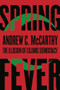 Spring Fever (The Illusion of Islamic Democracy) by Andrew C McCarthy, 9781594036910