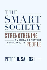 The Smart Society (Strengthening Americas Greatest Resource, Its People) by Peter D. Salins, 9781594037009