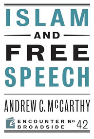 Islam and Free Speech by Andrew C McCarthy, 9781594037481