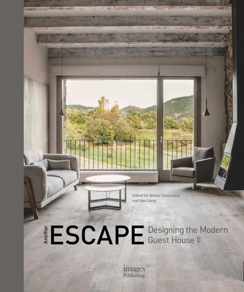Another Escape (Designing the Modern Guest House II) by Yao Liang, 9781864707182