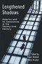 Lengthened Shadows (America and Its Institutions in the Twenty-First Century) by Roger Kimball, Hilton Kramer, 9781594030543