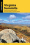 Virginia Summits (40 Best Mountain Hikes from the Shenandoah Valley to Southwest Virginia) by Erin Gifford, 9781493069491