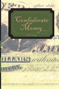 Confederate Money by Paul Varnes, 9781561646241