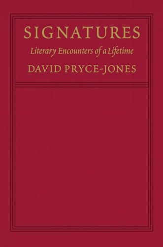 Signatures (Literary Encounters of a Lifetime) by David Pryce-Jones, 9781641770903