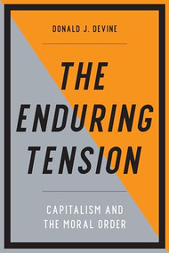 The Enduring Tension (Capitalism and the Moral Order) by Donald J. Devine, 9781641771511