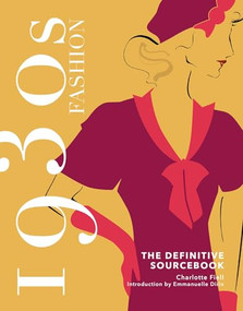 1930s Fashion: The Definitive Sourcebook by Charlotte Fiell, Emmanuelle Dirix, 9781787398894