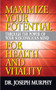 Maximize Your Potential Through the Power of Your Subconscious Mind for Health and Vitality by Dr. Joseph Murphy, 9781722502577