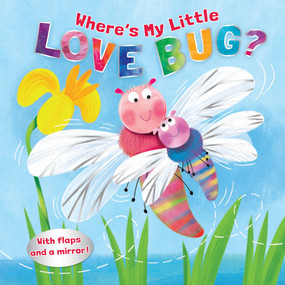 Where's My Little Love Bug? (A Mirror Book) by Pamela Kennedy, Sebastien Braun, 9781087750361