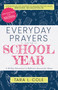 Everyday Prayers for the School Year (A 30-Day Devotional & Reflective Journal for Moms) by Tara L. Cole, Brooke McGlothlin, 9781641238441