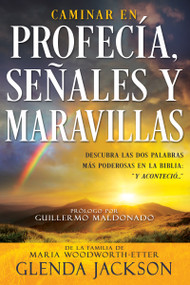 Caminar en profecía, señales y maravillas (Spanish Edition) by Glenda Jackson, Guillermo Maldonado, 9781641238779