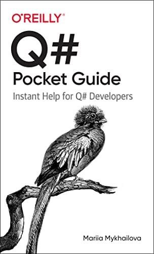 Q# Pocket Guide (Instant Help for Q# Developers) by Mariia Mykhailova, 9781098108861