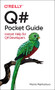 Q# Pocket Guide (Instant Help for Q# Developers) by Mariia Mykhailova, 9781098108861