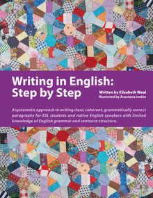 Writing in English: Step by Step by Elizabeth Weal, Anastasia Ionkin, 9780979612824