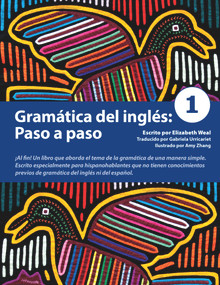 Gramática del inglés: Paso a paso 1 (Spanish Edition) by Elizabeth Weal, Gabriela Urricariet, Anastasia Ionkin, 9780979612862