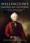 Wellington's American General (The Oldest Serving Soldier in the British Army) by Nicholas Fogg, 9781398102590