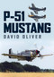P-51 Mustang by David Oliver, 9781398110557