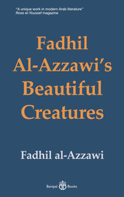Fadhil Al-Azzawi's Beautiful Creatures by Fadhil al-Azzawi, 9781913043100