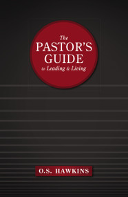 The Pastor's Guide to Leading and Living by O. S. Hawkins, 9780310141495
