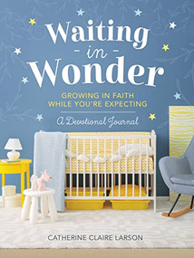 Waiting in Wonder - 9781400237579 by Catherine Claire Larson, 9781400237579