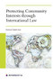 Protecting Community Interests through International Law by Gentian Zyberi, 9781839701122
