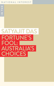 Fortune's Fool (Australia's Choices) by Satyajit Das, 9781922633071